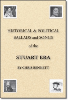 Historical & Political Ballads and Songs of the Stuart Era