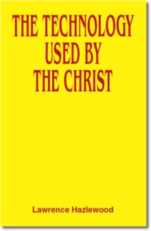 The Technology Used By The Christ