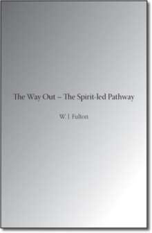 The Way Out - The Spirit-Led Pathway