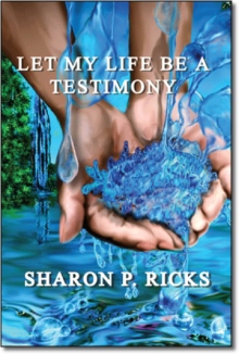 Let My Life Be a Testimony