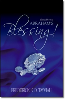 Going Beyond Abraham's Blessing