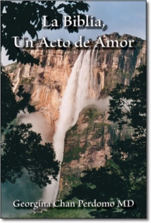 La Biblia, Un Acto de Amor