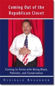 Coming Out Of the Republican Closet - Coming to terms with being black, patriotic and conservative