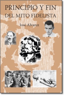 Principio y fin del mito fidelista