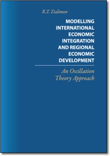 Modelling International Economic Integration and Regional Economic Development