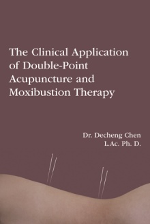 The Clinical Application of Double-Point Acupuncture and Moxibustion Therapy