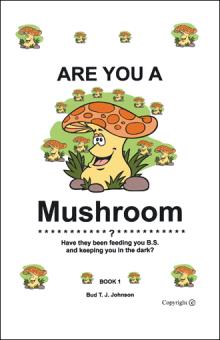 Are You a Mushroom?