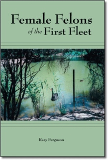 Female Felons of the First Fleet