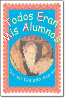 Todos Eran Mis Alumnos