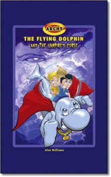 Archy The Flying Dolphin and The Vampire's Curse