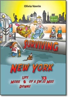 Surviving New York: More Ups and Downs of a Swiss Miss