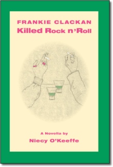 Frankie Clackan Killed Rock n'Roll
