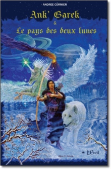 Ank' Garek & Le Pays des Deux Lunes
