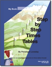 Step by Step Times Tables: One-To-One Coaching Programme to Times Tables Triumph