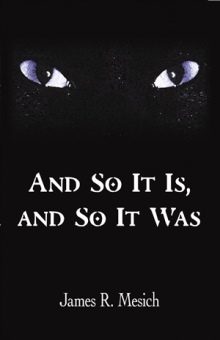 And So It Is, and So It Was
