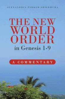 The New World Order in Genesis 1-9
