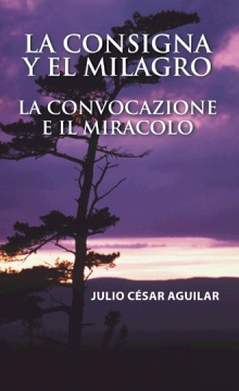 LA CONSIGNA Y EL MILAGRO  LA CONVOCAZIONE E IL MIRACOLO