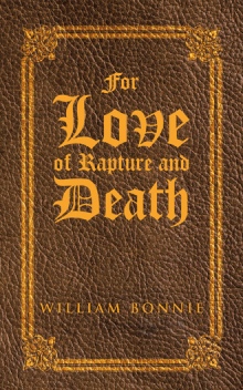 For Love of Rapture and Death