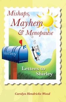 Mishaps, Mayhem, & Menopause