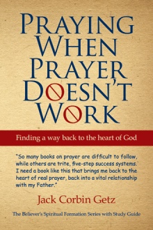 Praying When Prayer Doesn't Work