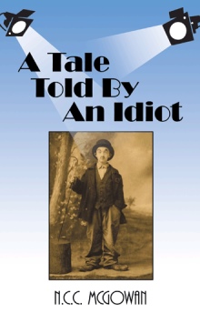 A Tale Told By An Idiot