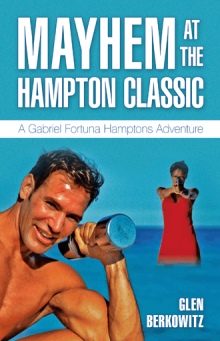 MAYHEM AT THE HAMPTON CLASSIC