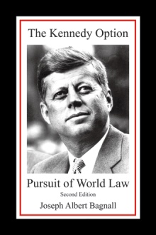 The Kennedy Option: Pursuit of World Law