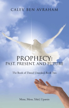 Prophecy: Past, Present, and Future