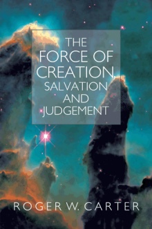 The Force of Creation, Salvation and Judgement