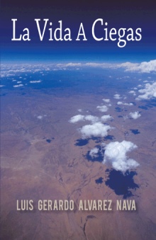 La Vida A Ciegas