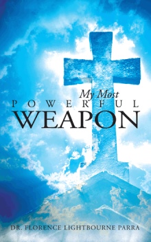 My Most Powerful Weapon