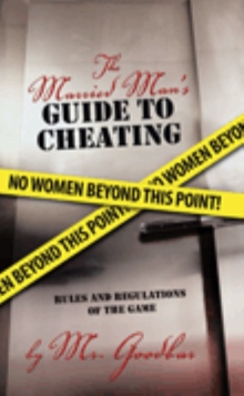 The Married Man’s Guide to Cheating