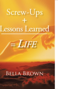 Screw-Ups + Lessons Learned = Life