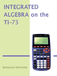 Integrated Algebra on the TI-73
