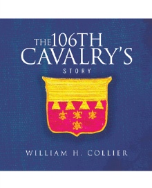 THE 106TH CAVALRY’S STORY