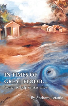 IN TIMES OF GREAT FLOOD…