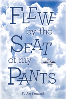 Flew by the Seat of My Pants