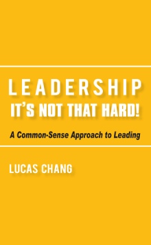 Leadership: It’s Not That Hard!