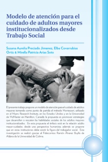 Modelo de atención para el cuidado de adultos mayores institucionalizados desde Trabajo Social
