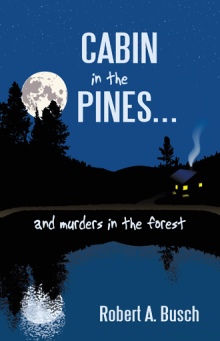 CABIN in the PINES. . .