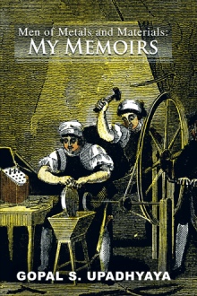 Men of Metals and Materials: My Memoirs