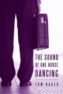 The Sound of One Horse Dancing