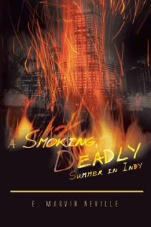 A Smoking, Deadly Summer in Indy