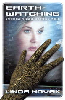 Earth-Watching: A Seductive Pleasure in a Perfect World