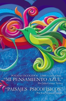 POEMAS ESCOGIDOS - LIBRO I de la Obra: "MI PENSAMIENTO AZUL" "PAISAJES PSICOFÍSICOS"