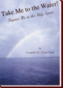 Take Me to the Water! Baptize Me in the Holy Spirit