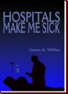 Hospitals Make Me Sick