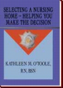 Selecting a Nursing Home - Helping You Make the Decision