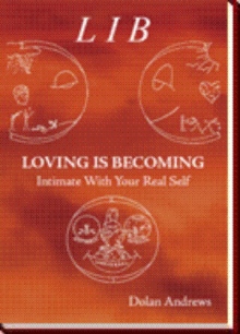 Loving Is Becoming Intimate With Your Real Self