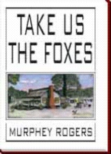 Take Us the Foxes